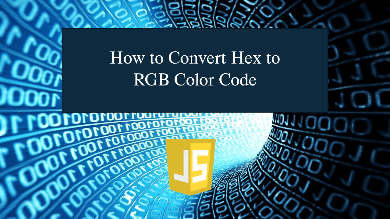 How to Convert Hex to RGB Color Code in JavaScript SourceCodester
